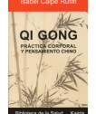 Qi gong Práctica corporal y pensamiento chino de Isabel Calpe Rufat
